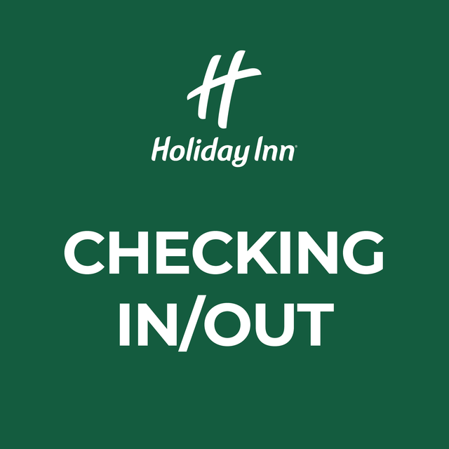 Checking In/Out - Holiday Inn®